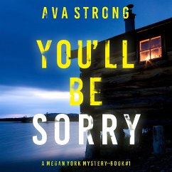 You'll Be Sorry (A Megan York Suspense Thriller—Book One) (MP3-Download) - Strong, Ava