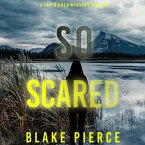 So Scared (A Faith Bold FBI Suspense Thriller—Book Three) (MP3-Download)