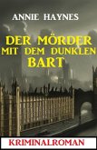 Der Mörder mit dem dunklen Bart: Kriminalroman (eBook, ePUB)