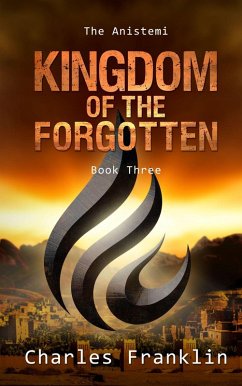 Cover Kingdom Of The Forgotten (THE ANISTEMI, #3) (eBook, ePUB)