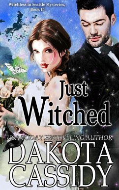 Just Witched (Witchless in Seattle Mysteries, #15) (eBook, ePUB) - Cassidy, Dakota