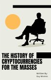 The History of Cryptocurrencies for the Masses (eBook, ePUB)