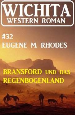 Cover Bransford und das Regenbogenland: Wichita Western Roman 32 (eBook, ePUB)