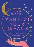 Manifest Your Dreams (eBook, ePUB) Manifest Your Dreams (eBook, ePUB)