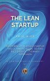 Mastering the Lean Startup: The Ultimate Guide to Eric Ries's Revolutionary Approach (eBook, ePUB)