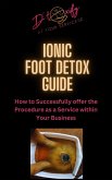 Ionic Foot Detox Guide (eBook, ePUB) Ionic Foot Detox Guide (eBook, ePUB)