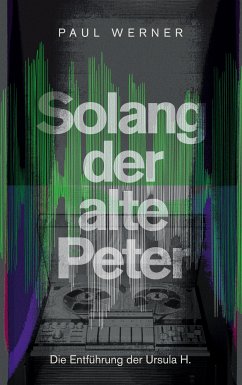 Solang der alte Peter (eBook, ePUB) - Werner, Paul