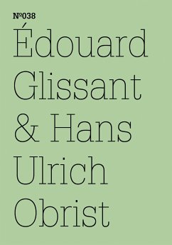 Édouard Glissant & Hans Ulrich Obrist (eBook, PDF) - Glissant, Édouard