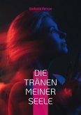 Die Tränen meiner Seele (eBook, ePUB)