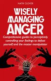 Wisely Managing Anger (eBook, ePUB)
