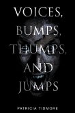 Voices, Bumps, Thumps, and Jumps (eBook, ePUB)
