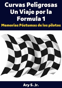 Cover Curvas Peligrosas Un Viaje por la Fórmula 1 (eBook, ePUB)