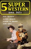 5 Super Western April 2023 (eBook, ePUB)