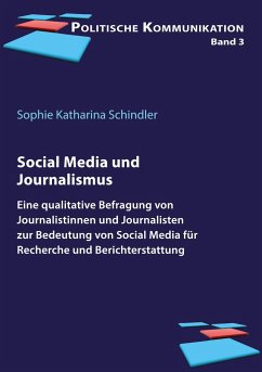 Social Media und Journalismus - Schindler, Sophie Katharina