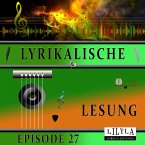 Lyrikalische Lesung Episode 27 (MP3-Download)