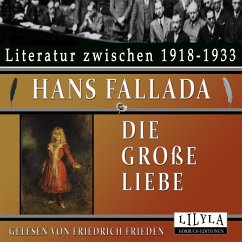 Die große Liebe (MP3-Download) - Fallada, Hans