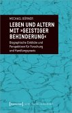 Leben und Altern mit &quote;geistiger Behinderung&quote;