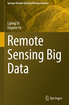 Remote Sensing Big Data - Di, Liping;Yu, Eugene