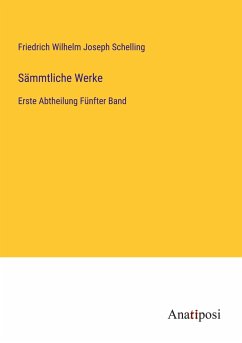 Sämmtliche Werke - Schelling, Friedrich Wilhelm Joseph