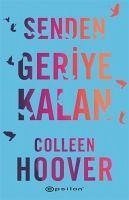 Senden Geriye Kalan - Hoover, Colleen