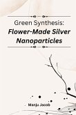 Green synthesis: flower-made silver nanoparticles