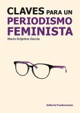 Claves para un periodismo feminista Claves para un periodismo feminista
