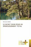 LE SECRET DIVIN POUR UN EPANOUISSEMENT TOTAL