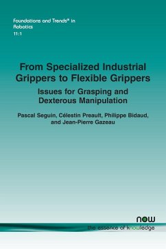 From Specialized Industrial Grippers to Flexible Grippers - Seguin, Pascal; Preault, Célestin; Bidaud, Philippe