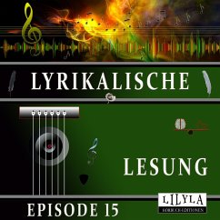 Lyrikalische Lesung Episode 15 (MP3-Download) - von Goethe, Johann Wolfgang