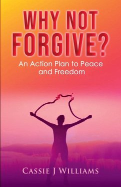 Why Not Forgive? - Williams, Cassie J.