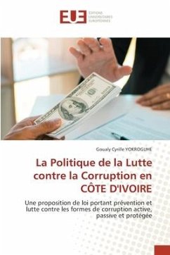 La Politique de la Lutte contre la Corruption en CÔTE D'IVOIRE - YOKROGUHE, Goualy Cyrille