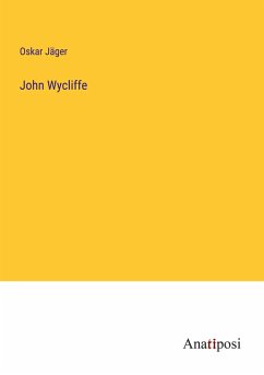 John Wycliffe - Jäger, Oskar