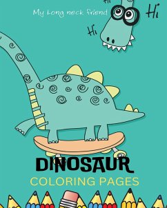 Dinosaurs Coloring Book For Kids - Book, My First Coloring