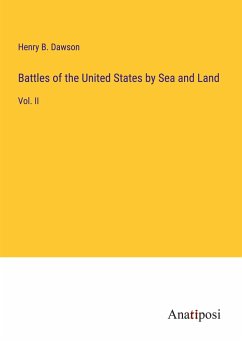 Battles of the United States by Sea and Land - Dawson, Henry B.