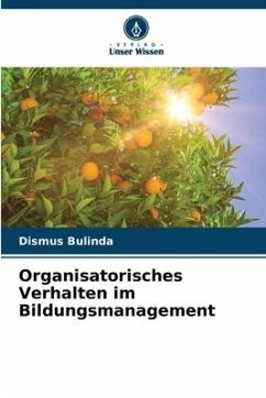 Organisatorisches Verhalten im Bildungsmanagement - Bulinda, Dismus