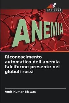 Riconoscimento automatico dell'anemia falciforme presente nei globuli rossi - Biswas, Amit Kumar