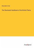 The Illustrated Handbook of the British Plants