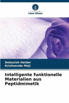 Intelligente funktionelle Materialien aus Peptidmimetik - Haldar, Debasish;Maji, Krishnendu