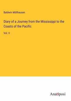 Diary of a Journey from the Mississippi to the Coasts of the Pacific - Möllhausen, Baldwin