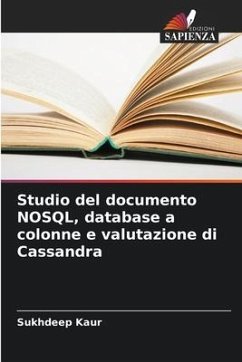 Studio del documento NOSQL, database a colonne e valutazione di Cassandra - Kaur, Sukhdeep