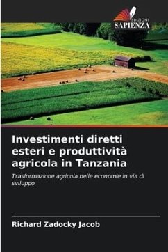 Investimenti diretti esteri e produttività agricola in Tanzania - Zadocky Jacob, Richard