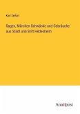 Sagen, Märchen Schwänke und Gebräuche aus Stadt und Stift Hildesheim