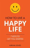 How to Live a Happy Life