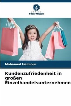 Kundenzufriedenheit in großen Einzelhandelsunternehmen - Issimour, Mohamed