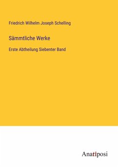 Sämmtliche Werke - Schelling, Friedrich Wilhelm Joseph