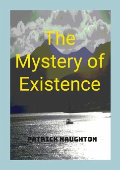 The Mystery Of Existence - Naughton, Patrick