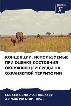 KONCEPCII, ISPOL'ZUEMYE PRI OCENKE SOSTOYaNIYa OKRUZhAJuShhEJ SREDY NA OHRANYaEMOJ TERRITORII - Zhan Lambert, EBVASA BELA;MATADI PASA, Dr Zhak