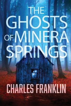 The Ghosts of Minera Springs - Franklin, Charles