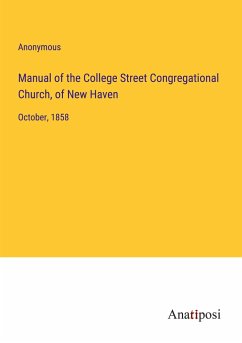 Manual of the College Street Congregational Church, of New Haven - Anonymous