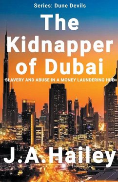 The Kidnapper of Dubai - Hailey, J. A.